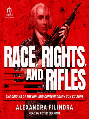 cover image of Race, Rights, and Rifles